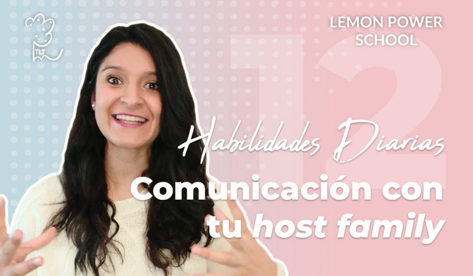 Habilidades diarias: comunicación con tu host family